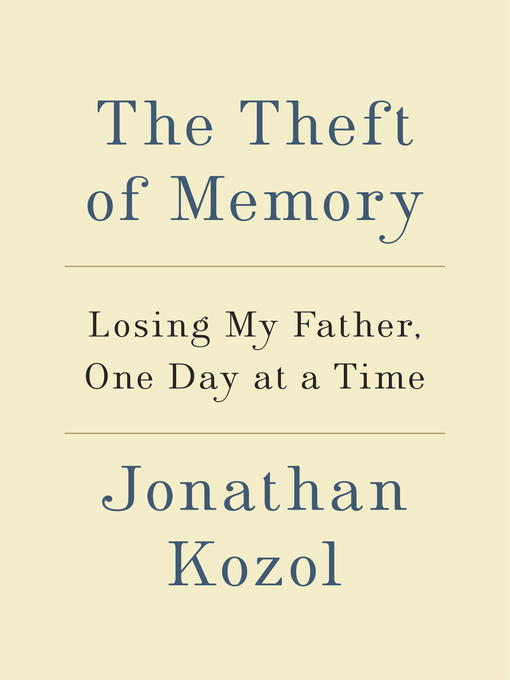 Title details for The Theft of Memory by Jonathan Kozol - Available
